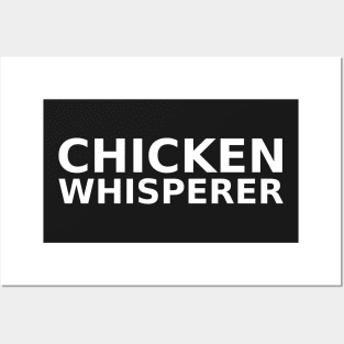 chicken whisperer shirt Posters and Art